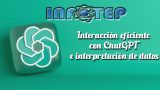 Interacción eficiente con ChatGPT e interpretación de datos