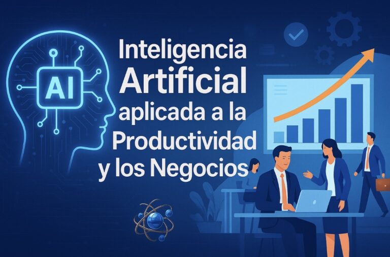 Inteligencia Artificial aplicada a la Productividad y los Negocios
